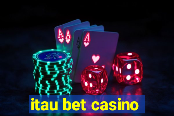 itau bet casino